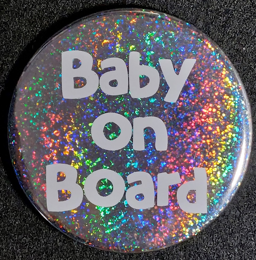Pregnancy / Baby On Board Round Badge - Foiled