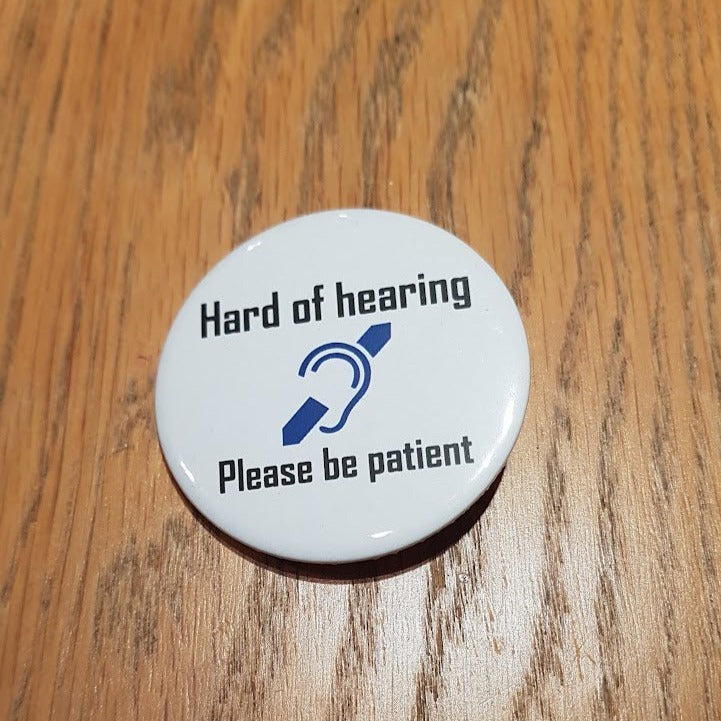 Hard Of Hearing, Deaf Awareness Badge