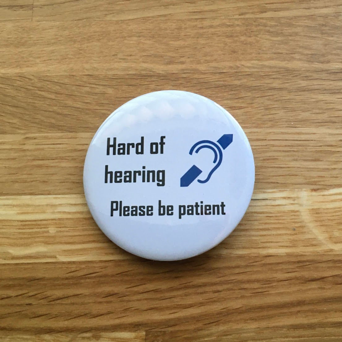 Hard Of Hearing, Deaf Awareness Badge