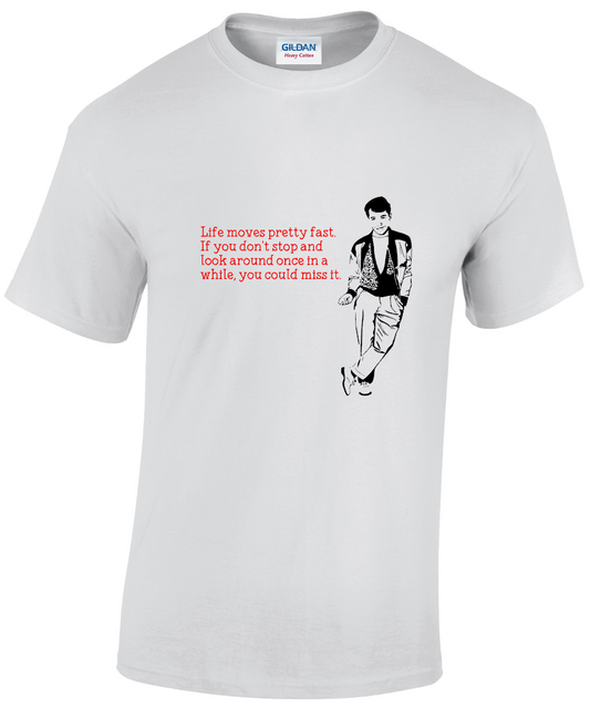 Ferris Bueller Quote T-shirt