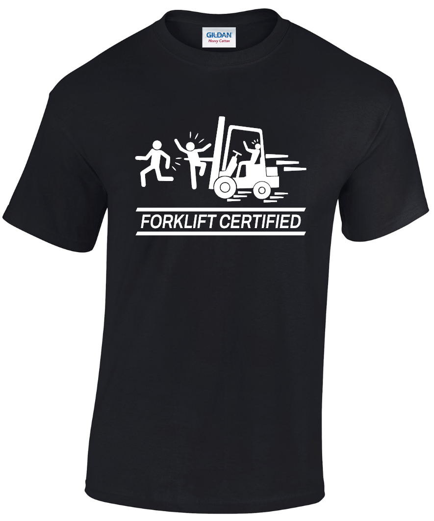 Forklift Certified T-shirt