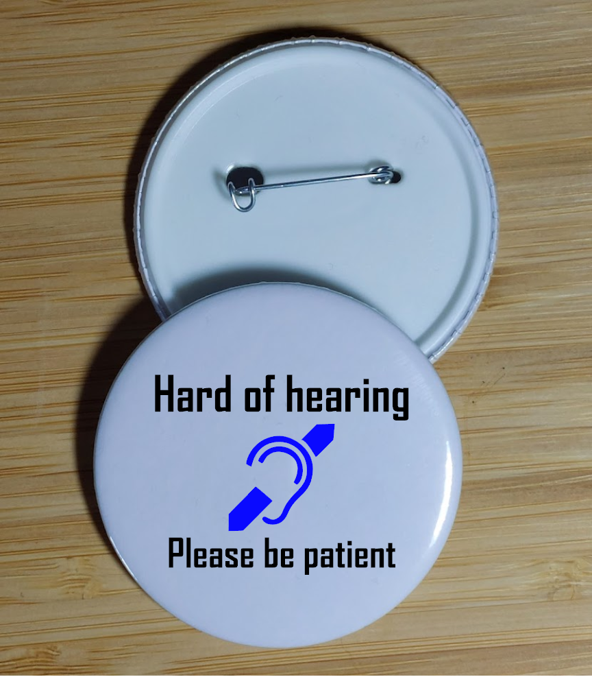 Hard Of Hearing, Deaf Awareness Badge