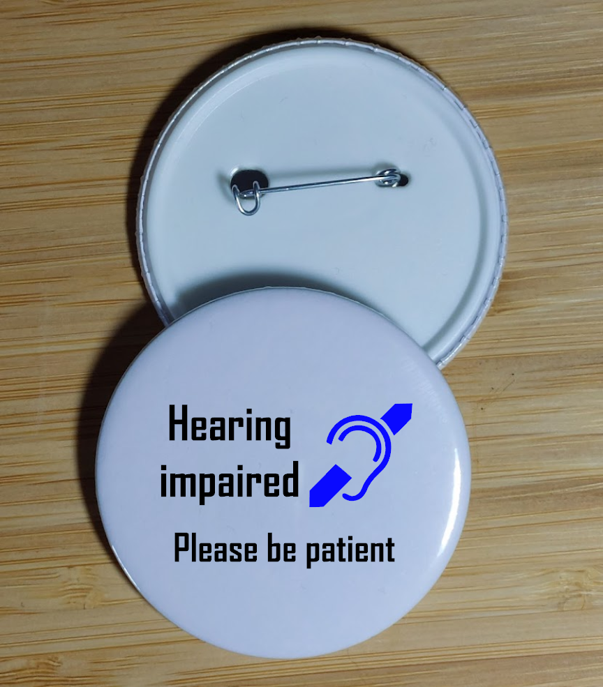 Hard Of Hearing, Deaf Awareness Badge