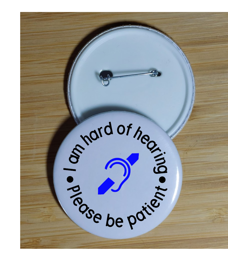 Hard Of Hearing, Deaf Awareness Badge