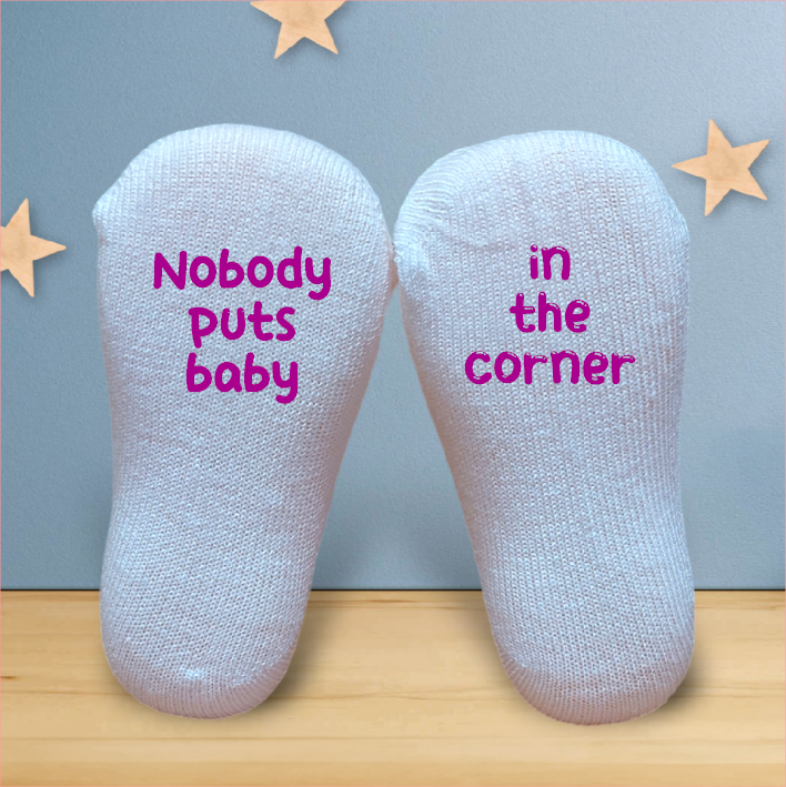 Nobody Puts Baby In The Corner Baby Socks