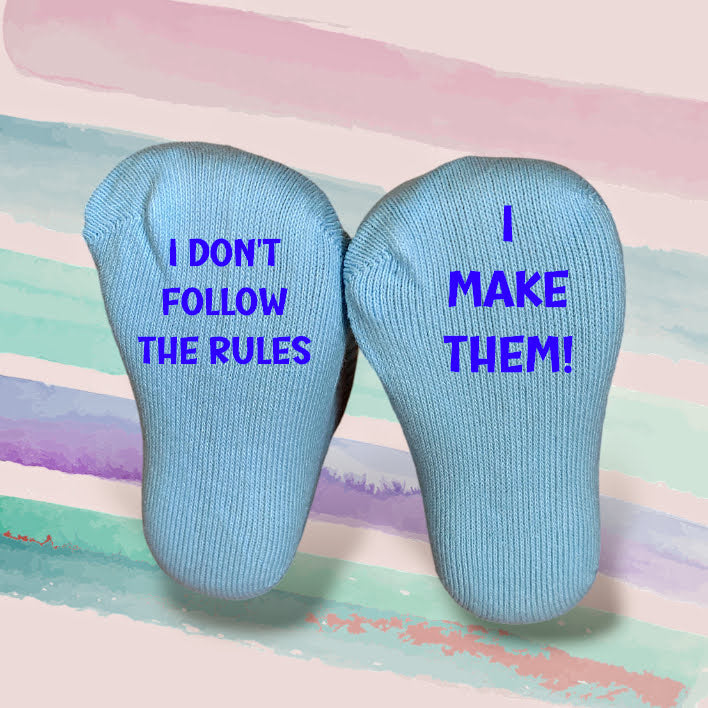 Follow The Rules Baby Socks